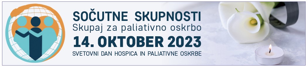 Sočutne skupnosti. Skupaj za paliativno oskrbo. 14. oktober 2023, Svetovni dan hospica in paliativne oskrbe.