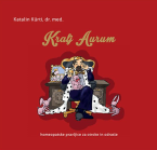 Katalin Kürti, Kralj Aurum, homeopatske pravljice za otroke in odrasle, knjiga
